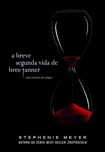 A breve segunda vida de Bree Tanner - Stephenie Meyer