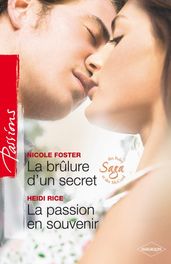 La brûlure d un secret - La passion en souvenir