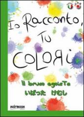 Il bruco egoista. Ediz. italiana e giapponese