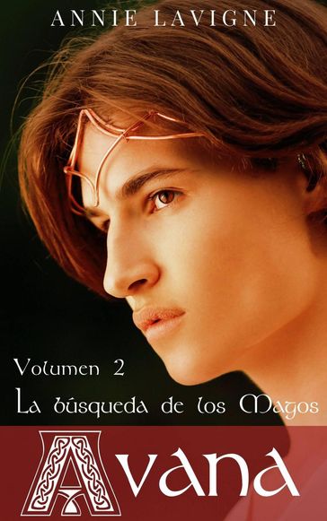 La búsqueda de los Magos (Avana, volumen 2) - Annie Lavigne