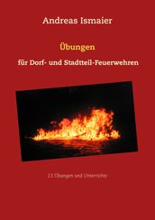 Übungen für Dorf- und Stadtteil-Feuerwehren