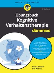 Übungsbuch Kognitive Verhaltenstherapie für Dummies