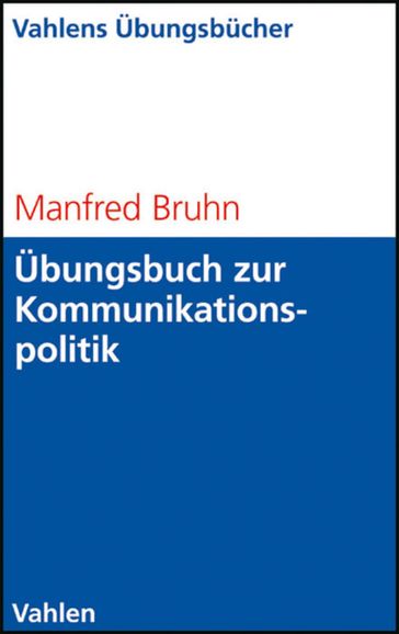 Übungsbuch zur Kommunikationspolitik - Manfred Bruhn