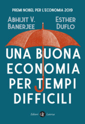 Una buona economia per tempi difficili