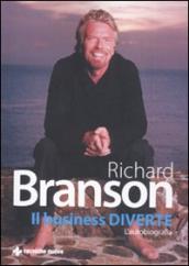 Il business diverte. L autobiografia