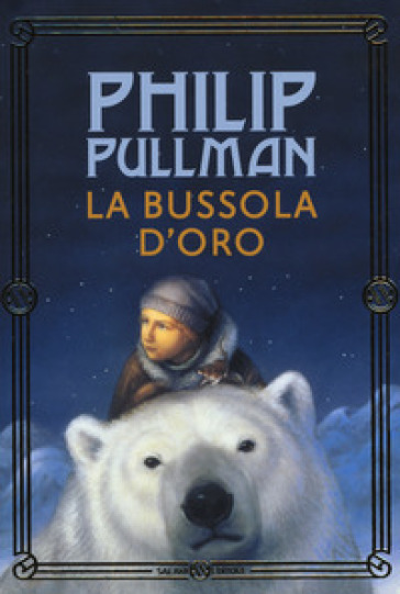 La bussola d'oro. Queste oscure materie. 1. - Philip Pullman