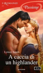 A caccia di un highlander (I Romanzi Passione)