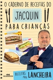 O caderno de receitas do Jacquin para crianças