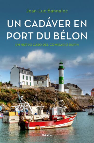 Un cadáver en Port du Bélon (Comisario Dupin 4) - Jean-Luc Bannalec