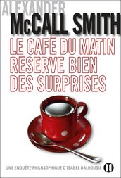 Le café du matin réserve bien des surprises