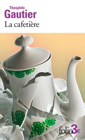 La cafetière et autres contes fantastiques