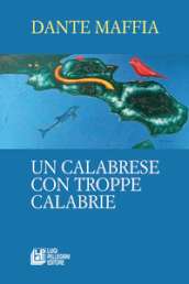 Un calabrese con troppe Calabrie