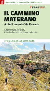 Il cammino materano. A piedi lungo la Via Peuceta