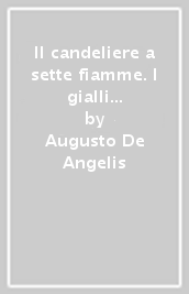 Il candeliere a sette fiamme. I gialli del commissario De Vincenzi