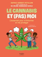 Le cannabis et (pas) moi. L essentiel pour m informer et me protéger