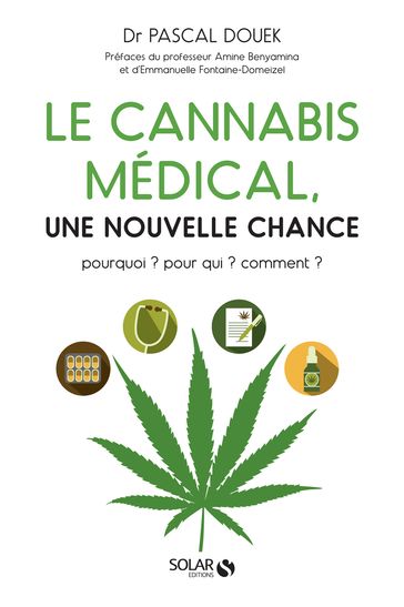 Le cannabis médical - Une nouvelle chance - Pascal Douek