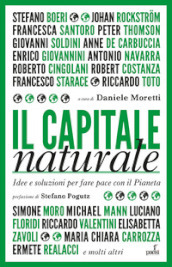 Il capitale naturale. Idee e soluzioni per fare pace con il Pianeta