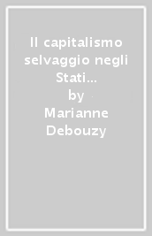 Il capitalismo selvaggio negli Stati Uniti (1860-1900)