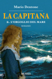 La capitana. 2: L  orgoglio del mare