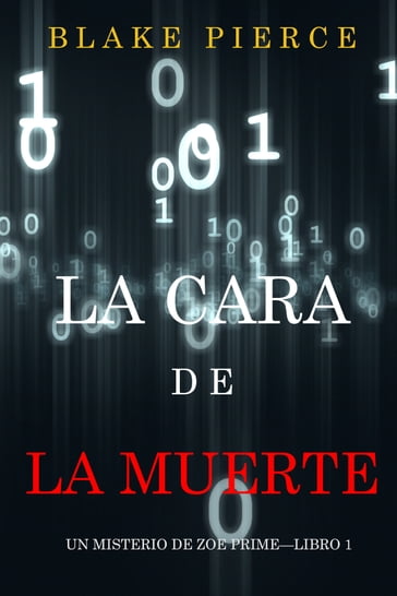 La cara de la muerte (Un misterio de Zoe PrimeLibro 1) - Blake Pierce