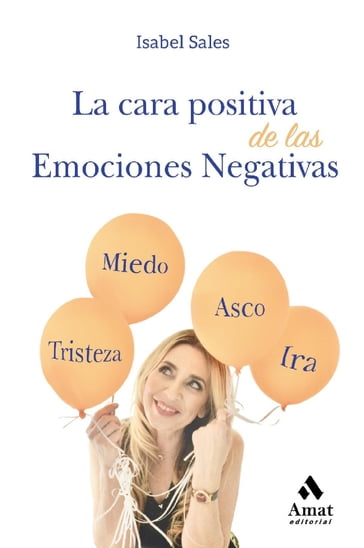 La cara positiva de las emociones negativas. E-book - Isabel Sales Garcia