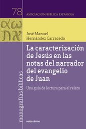 La caracterización de Jesús en las notas del narrador del evangelio de Juan