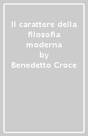 Il carattere della filosofia moderna