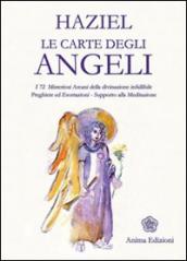 Le carte degli angeli. I 72 misteriosi arcani della divinazione infallibile. Preghiere ed esortazioni. Supporto alla meditazione. Con gadget