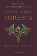 La casa della foresta. Il ciclo di Avalon. 2.