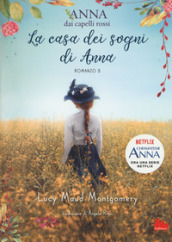 La casa dei sogni di Anna. Anna dai capelli rossi. 5.