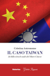 Il caso Taiwan. In bilico tra le onde del mare cinese