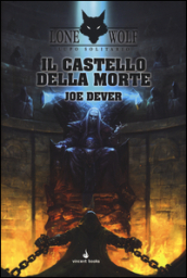 Il castello della morte. Lupo Solitario. Serie MagnaKai. 7.