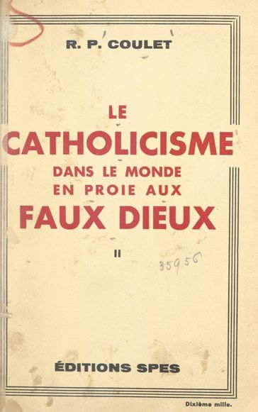 Le catholicisme dans le monde en proie aux faux dieux (2) - Paul Coulet