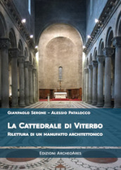 La cattedrale di San Lorenzo a Viterbo. Rilettura di un manufatto architettonico