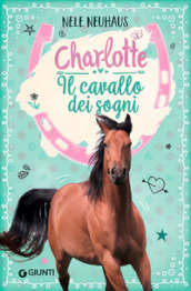 Il cavallo dei sogni. Charlotte. 1.