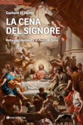 La cena del Signore. Nella testimonianza di Paolo di Tarso