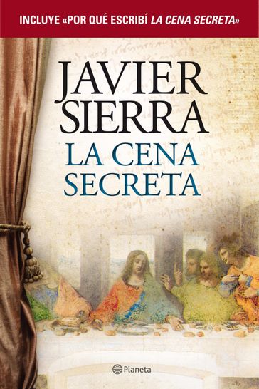 La cena secreta + Por qué escribí La cena secreta (pack) - Javier Sierra