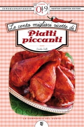 Le cento migliori ricette di piatti piccanti