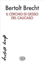 Il cerchio di gesso del Caucaso