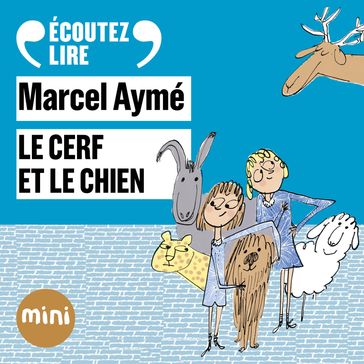 Le cerf et le chien - Un conte du chat perché - Marcel Aymé