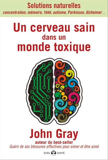 Un cerveau sain dans un monde toxique - John Gray - Catherine Marx