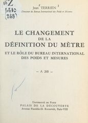 Le changement de la définition du mètre et le rôle du Bureau international des poids et mesures