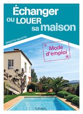 Échanger ou louer sa maison