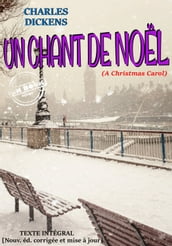 Un chant de Noël (A Christmas Carol).  Texte complet et annoté, Trad. de l