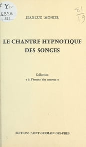 Le chantre hypnotique des songes