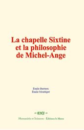 La chapelle Sixtine et la philosophie de Michel-Ange