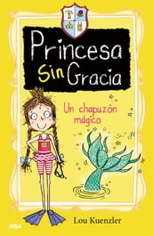 Un chapuzón mágico (Princesa Sin Gracia 3)