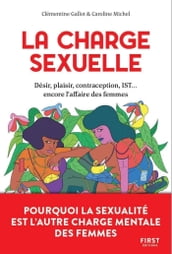 La charge sexuelle - Pourquoi la sexualité est l autre charge mentale des femmes