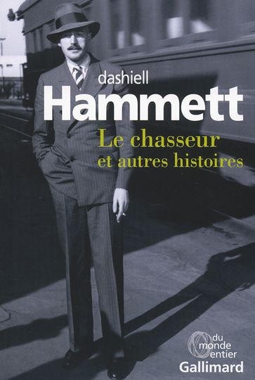 Le chasseur et autres histoires - Dashiell Hammett