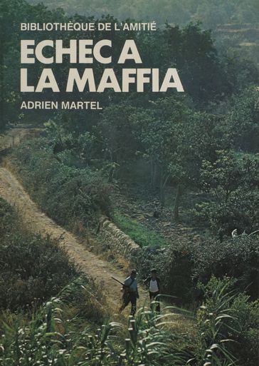 Échec à la Mafia - Adrien Martel